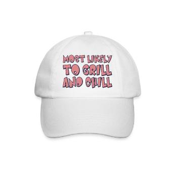 Most likely to Grill and Chill - Baseball Cap - white/white - Front
