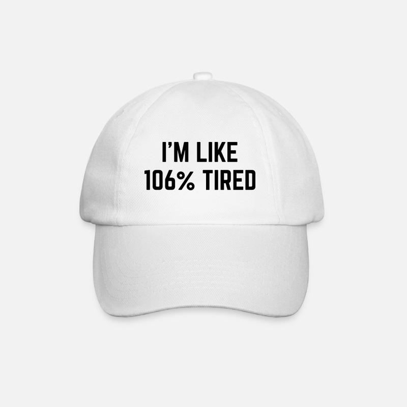 Ich bin zu 106 Prozent müde - Baseballkappe - Weiß/Weiß