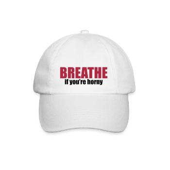 Breathe if you're horny - Baseball Cap - white/white - Front