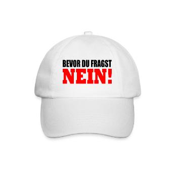 Bevor du fragst nein - Baseballkappe - Weiß/Weiß - Vorne