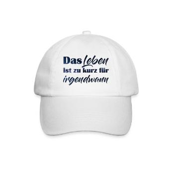 Kurze Lebensweisheit in handschriftlichem Design - Baseballkappe - Weiß/Weiß - Vorne