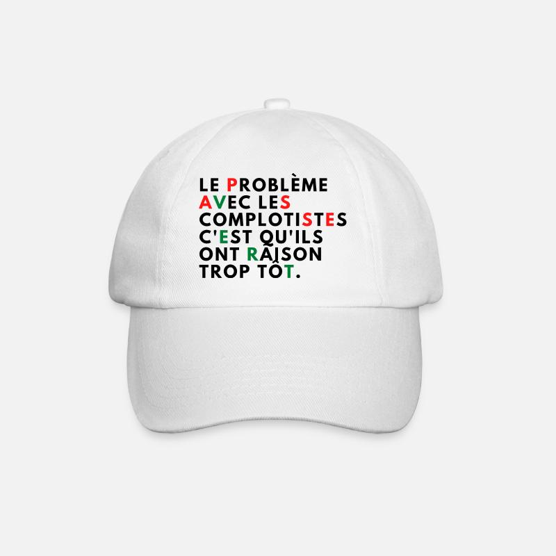 Le problème avec les complotistes - Casquette classique - blanc/blanc