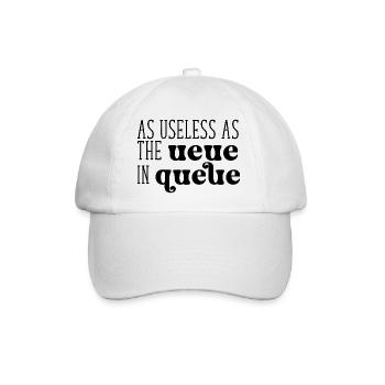 As useless as the Ueue in Queue - Baseballkappe - Weiß/Weiß - Vorne
