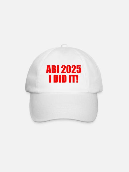 Abi 2025 i did it - Baseballkappe - Weiß/Weiß