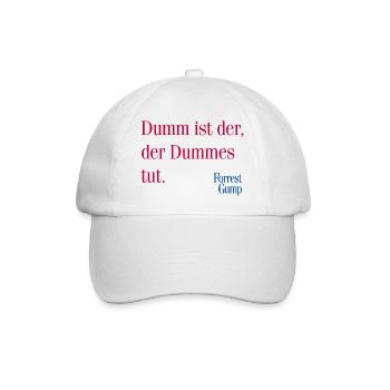 Forrest Gump Spruch Dumm Ist Der, Der Dummes Tut - Baseball Cap - white/white - Front