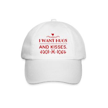I WANT HUGS AND KISSES. Cute & cool design. New - Baseball Cap - white/white - Front