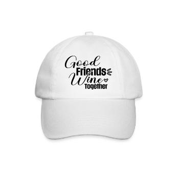 Good Friends Wine Together - Baseball Cap - white/white - Front