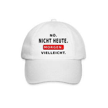 Nö. Nicht heute. Morgen. Vielleicht. - Casquette classique - blanc/blanc - Devant