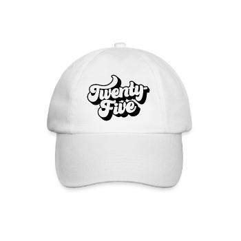 Twenty-Five 25th Birthday Men Women 25 Years Old - Baseball Cap - white/white - Front