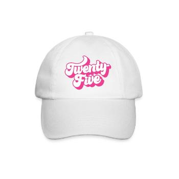 Twenty-Five 25th Birthday For Women 25 Years Old - Baseball Cap - white/white - Front