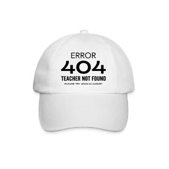 Last Day of School Error 404 Teacher Not Found - Casquette classique - blanc/blanc - Devant