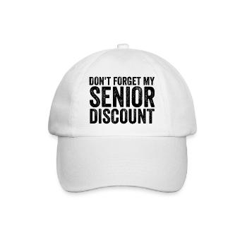 Don't forget my senior discount Older S - Baseball Cap - white/white - Front