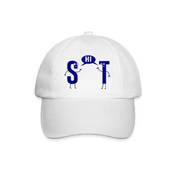 Shit shit sarcasm S and T pun - Baseball Cap - white/white - Front