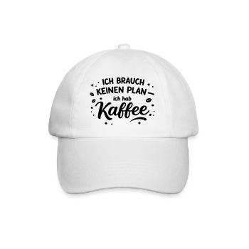 I don't need a plan, I need coffee - Baseball Cap - white/white - Front