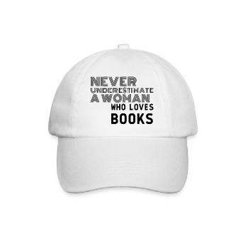Never Underestimate A Woman Who Loves Books - Baseball Cap - white/white - Front