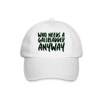 Qui a besoin d’une vésicule biliaire de toute façon 4 - Casquette classique - blanc/blanc - Devant
