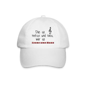 Die so Hetze und Hass, wir so Liebe und Bass - Baseballkappe - Weiß/Weiß - Vorne