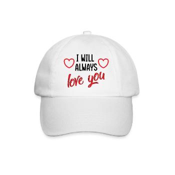 I will always love you - love illustration - Baseball Cap - white/white - Front