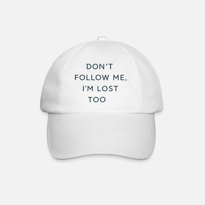 Don't follow me. I'm lost too. - Baseballkappe - Weiß/Weiß