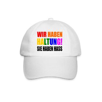 wir haben haltung sie haben hass - Baseballkappe - Weiß/Weiß - Vorne