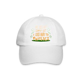 Physics Physicist Physics Student Physics Teacher - Baseball Cap - white/white - Front