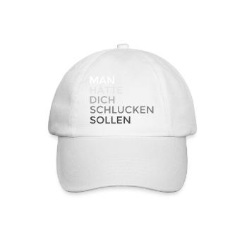 man hätte dich schlucken sollen - Baseballkappe - Weiß/Weiß - Vorne