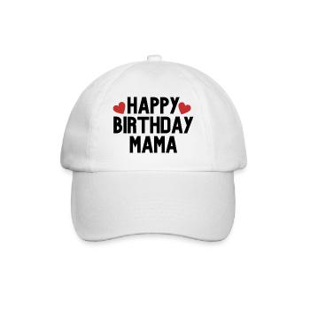 Happy Birthday Mama Favorite Person Birthday - Baseball Cap - white/white - Front