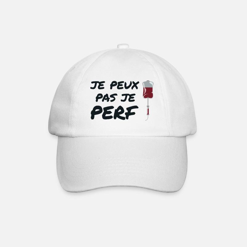 Je Peux Pas Je Perf, Idée Cadeau Infirmière Humour - Casquette classique - blanc/blanc