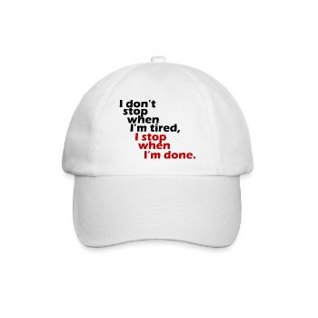 I don't stop workout motivation - Baseball Cap - white/white - Front