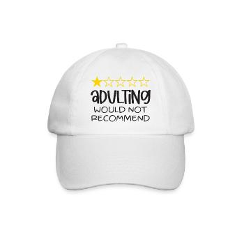 Adulting Would Not Recommend - Baseball Cap - white/white - Front