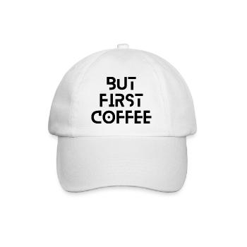 But First Coffee - Baseballkappe - Weiß/Weiß - Vorne