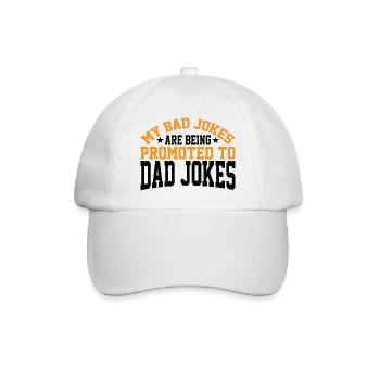 My Bad Jokes Are Being Promoted To Dad Jokes 3 - Baseballkappe - Weiß/Weiß - Vorne