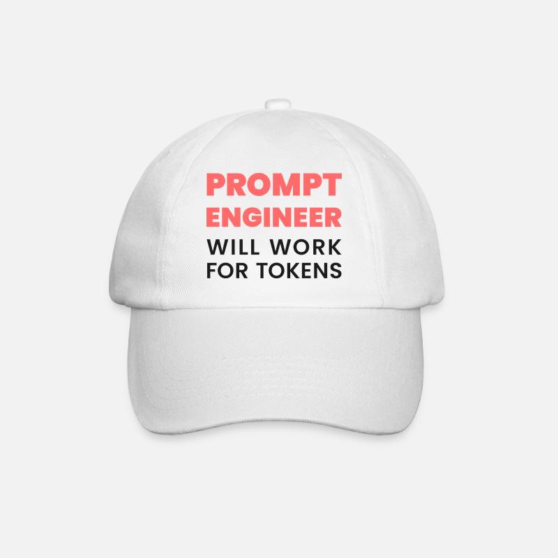Prompt Engineer – Will Work for Tokens | AI Meme - Baseball Cap - white/white