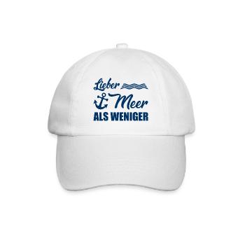 Lieber Meer als weniger - Küste - Nordsee - Ostsee - Baseballkappe - Weiß/Weiß - Vorne