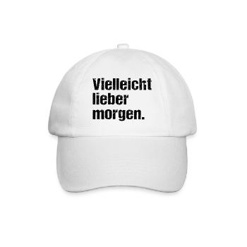 Vielleicht lieber morgen Lustiger Spruch Humor - Baseballkappe - Weiß/Weiß - Vorne