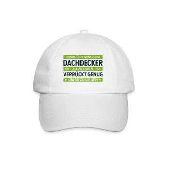 Geschickt & Verrückt – Dachdecker Statement Design - Baseballkappe - Weiß/Weiß - Vorne