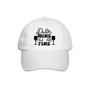 Drink Wine and Feel Fine - Baseball Cap - white/white - Front