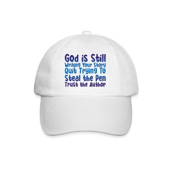 God Is Still Writing Your Story 2 - Baseball Cap - white/white - Front