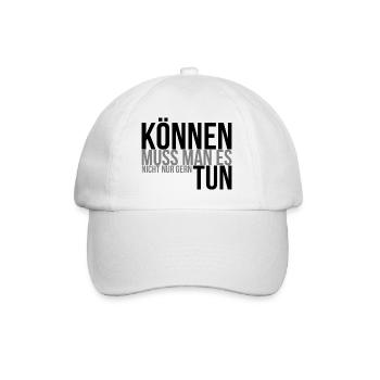 Können muss man es, nicht nur gern tun - Baseballkappe - Weiß/Weiß - Vorne