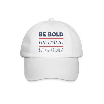 Be Bold - Baseball Cap - white/white - Front