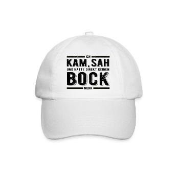 Ich kam sah und hatte direkt keinen Bock mehr - Baseballkappe - Weiß/Weiß - Vorne