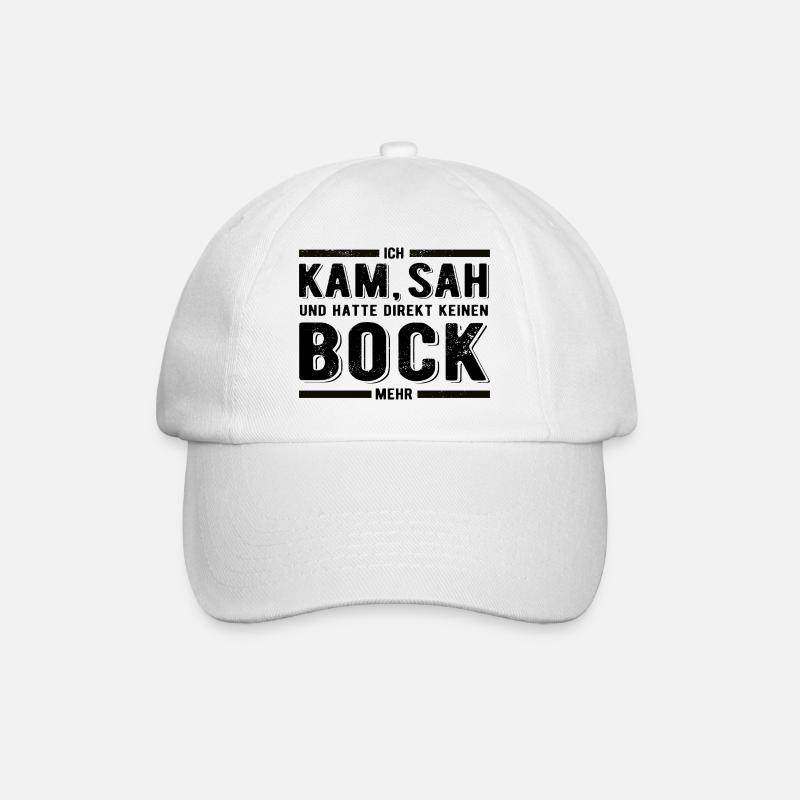 Ich kam sah und hatte direkt keinen Bock mehr - Baseballkappe - Weiß/Weiß