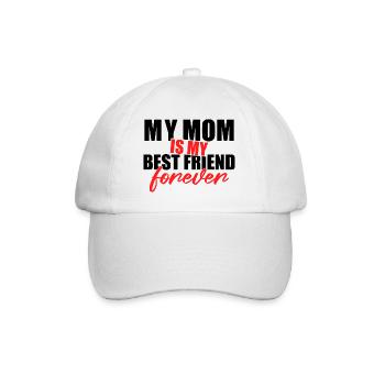 Mom Is My Best Friend Forever Shirt - Baseballkappe - Weiß/Weiß - Vorne