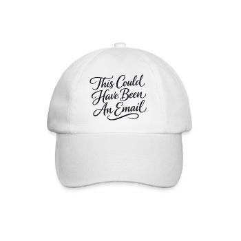 Sarcasm in everyday work – That could also have been a l - Baseball Cap - white/white - Front