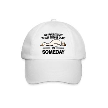 Favorite Day Is Someday - Baseball Cap - white/white - Front
