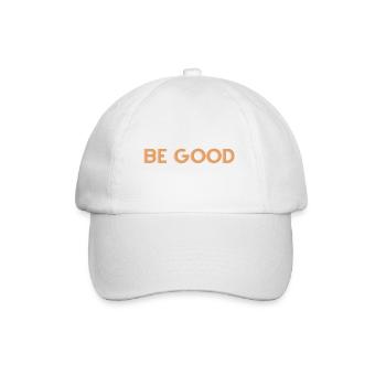Be Good - Christian Quote - Baseball Cap - white/white - Front