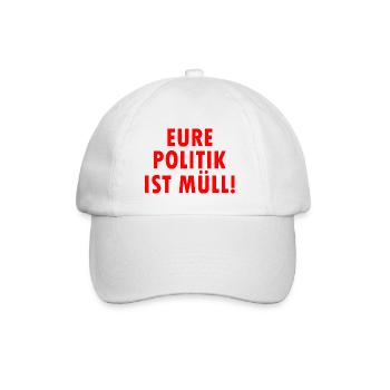 Eure politik ist müll - Baseballkappe - Weiß/Weiß - Vorne