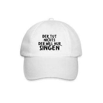 Schriftzug der will nur singen tut nicht - Baseballkappe - Weiß/Weiß - Vorne