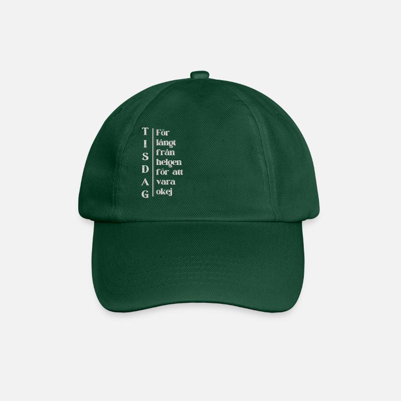 Tuesday – Far from the weekend - Baseball Cap - bottle green