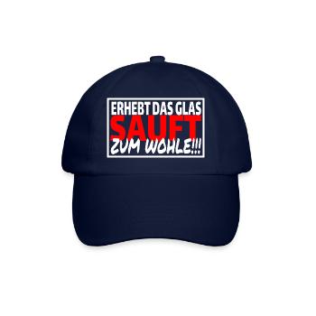 ERHEBT DAS GLAS SAUFT ZUM WOHLE - Sprüche Party - Baseballkappe - Blau/Blau - Vorne